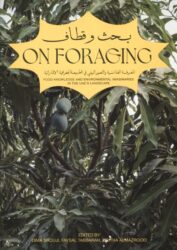 On Foraging - Food knowledge and Environmental Imaginaries in the UAE's landscape