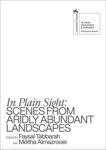 In Plain Sight - Scenes from Aridly Abundant Landscapes