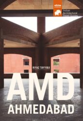 AMD Ahmedabad - South Asian Architectural Guides