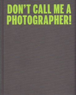 C Photo 10 - Don't Call Me A Photographer