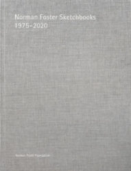Norman Foster - Sketchbooks 1975-2020
