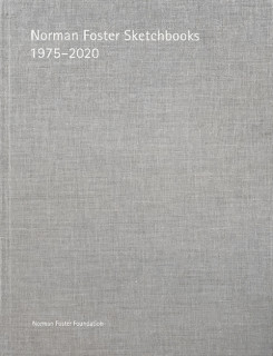 Norman Foster - Sketchbooks 1975-2020