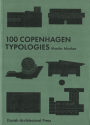 100 Copenhagen Typologies (2nd revised edition)