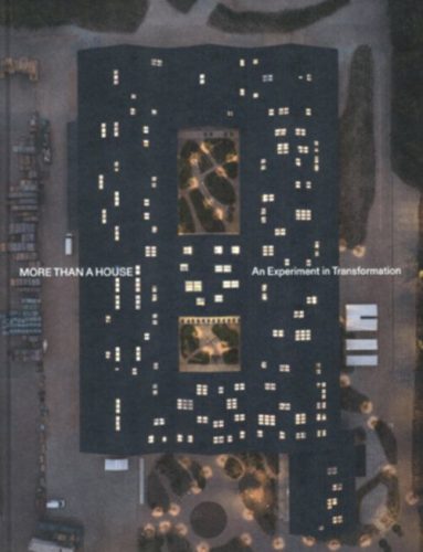 More Than a House - An Experiment in Transformation