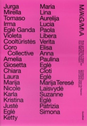 Magma - Body And Words In Italian And Lithuanian Women's Art From 1965 To The Present