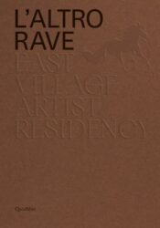 L'altro RAVE - East Village Artist Residency
