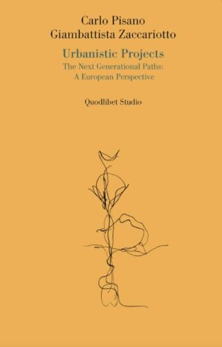 Urbanistic Projects, The Next Generational Paths - A European Perspective