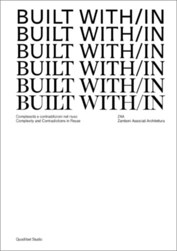 Built With/In - Complexity and Contradictions in Reuse