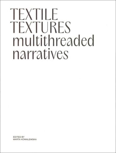 Textile Textures - Multithreaded Narratives