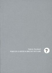 Who On Earth Is Bruno Munari?