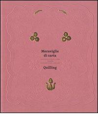 Quilling - Devotional Creations From Cloistered Orders