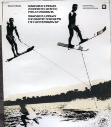 Giancarlo Iliprandi - The graphic designer's eye for photography