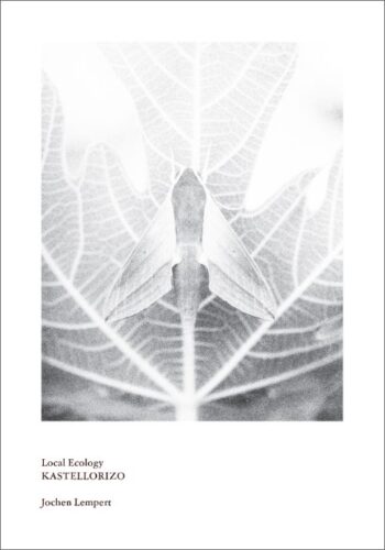 Jochen Lempert - Local Ecology. Kastellorizo