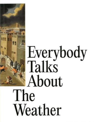 Everybody Talks About The Weather