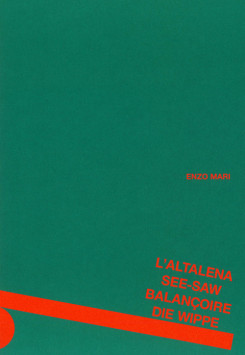 Enzo Mari - L'altalena / Seesaw / Balancoire / Die Wippe