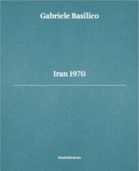 Gabriele Basilico - Iran 1970