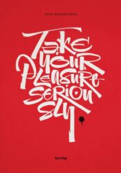 Luca Barcellona - Take Your Pleasure Seriously