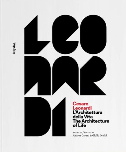 Cesare Leonardi - The Architecture of Life