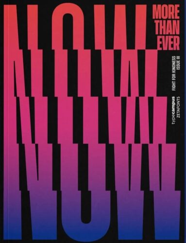 Now More Than Ever. Typographic Posters on Kindness from Around the World