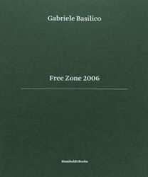 Gabriele Basilico - Free Zone 2006