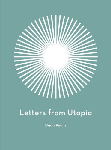 Daan Paans - Letters From Utopia
