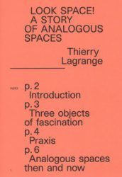 Thierry Lagrange - Look Space! A Story Of Analogous Spaces