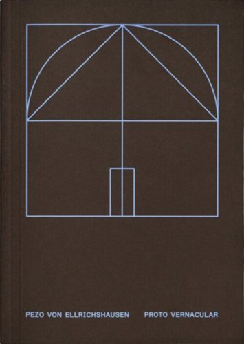 Pezo von Ellrichshausen - Proto Vernacular