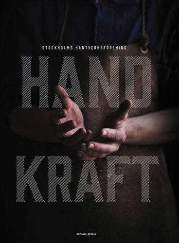 Handkraft - En Hyllning Till Svenskt Hantverk