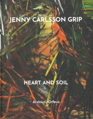 Heart and Soil &ndash; Jenny Carlsson Grip
