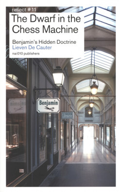 The Dwarf in the Chess Machine - Benjamin's Hidden Doctrine