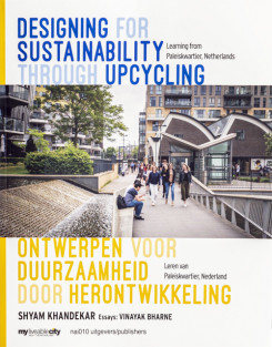 Designing for Sustainability through Upcycling - Learning from Paleiskwartier, Netherlands