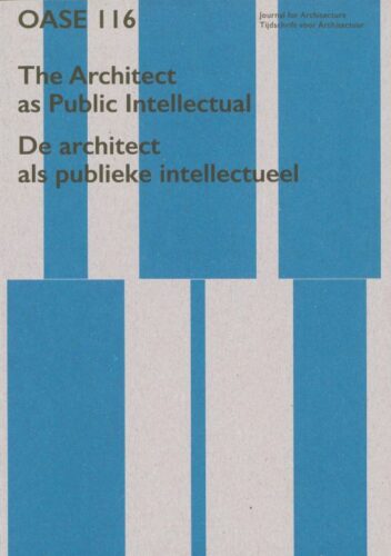 Oase 116 - The Architect as Public Intellectual