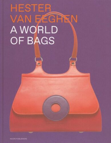 Hester van Eeghen - A World of Bags