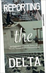 Reporting the Delta - An Exploration of climate, space, and society through archival documentaries
