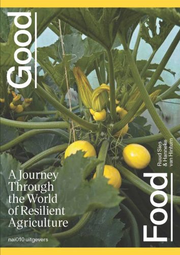 Good Food - A Journey Through the World of Resilient Agriculture