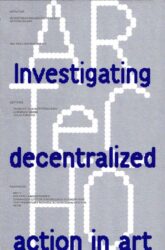 ARTeCHO - Investigating Decentralized Action in Art