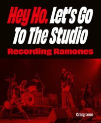 Hey Ho. Let's Go To The Studio - Recording Ramones