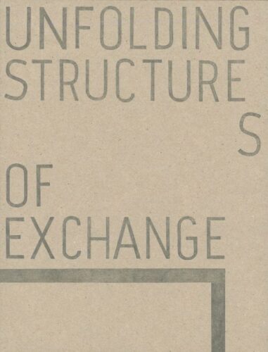 Unfolding Structures of Exchange - Hans Demeulenaere, Nikolaas Demoen, Marc Nagtzaam