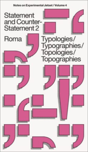 Experimental Jetset - Statement and Counter-Statement 2: Typologies/Typographies/Topologies