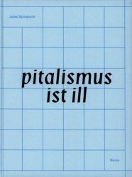 Jules Spinatsch - pitalismus ist ill