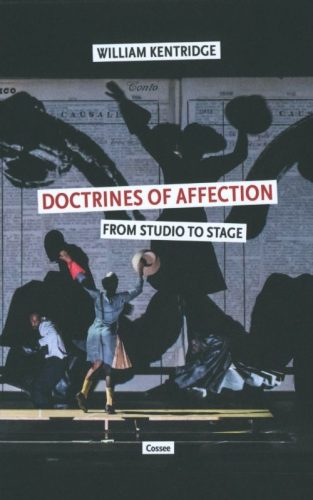 William Kentridge - Doctrines of Affection, From Studio to Stage