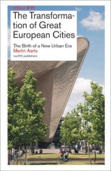 The Transformation of Great European Cities