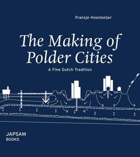 The Making Of Polder Cities