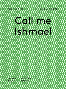 Doris Denekamp & Geert van Mil - Call me Ishmael