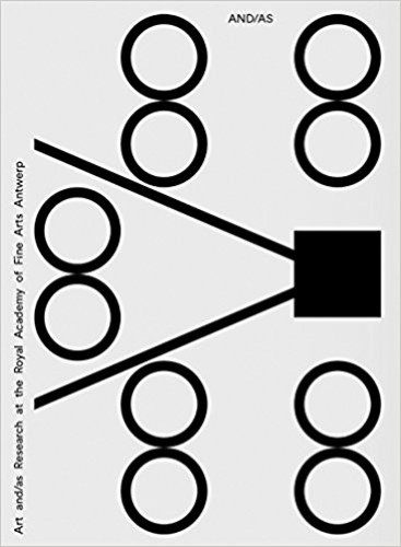 And / As - Art and/as Research at the Royal Academy of Fine Arts Antwerp