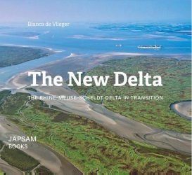 The New Delta - The Rhine-Meuse-Scheldt-Delta in Transition