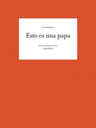Irene Kopelman - Esto Es Una Papa. Notes On Representation Vol. 6