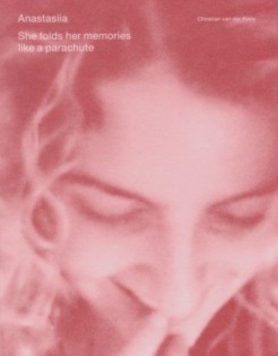 Christian Van Der Kooy - Anastasiia  She Folds Her Memories Like A Parachute
