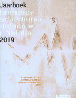 Yearbook Landscape Architecture and Urban Design in the Netherlands 2019