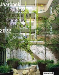 Yearbook Landscape Architecture and Urban Design in the Netherlands 2022